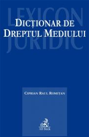 Dictionar De Dreptul Mediului - Romitan Ciprian Raul
