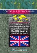 Documentele Constitutionale Ale Regatului Unit Al Marii Britanii si Irlandei De Nord - Pavel Nicolae, Tanasescu Elena Simina