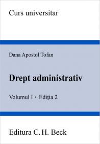 Drept Administrativ. Volumul I. Editia A 2-a - Tofan Apostol Dana