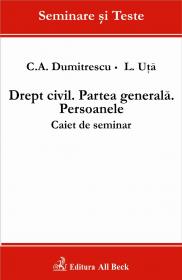 Drept Civil. Partea Generala. Persoanele. Caiet De Seminar - Dumitrescu Corina Adriana, Uta Lucia