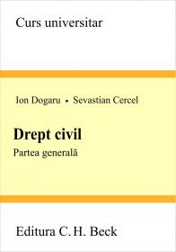 Drept Civil. Partea Generala - Dogaru Ion, Sevastian Cercel