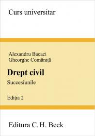 Drept Civil. Succesiunile, Editia A Ii-a - Bacaci Alexandru, Comanita Gheorghe