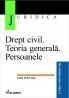 Drept Civil. Teoria Generala. Persoanele - Poenaru Emil