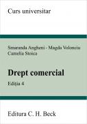 Drept Comercial. Editia 4 - Angheni Smaranda, Stoica Camelia, Volonciu Magda