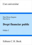 Drept Financiar Public. Editia A Ii-a - Saguna Dan Drosu, Sova Dan