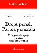 Drept Penal. Partea Generala. Culegere De Spete Pentru Uzul Studentilor - Boroi Alexandru, Corlateanu Sorin Costel