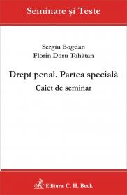 Drept Penal. Partea Speciala. Caiet De Seminar - Bogdan Sergiu, Tohatan Florin Doru
