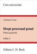 Drept Procesual Penal. Partea Generala. Editia A Ii-a - Crisu Anastasiu