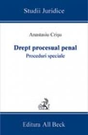 Drept Procesual Penal. Procedurile Speciale - Crisu Anastasiu