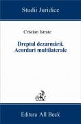 Dreptul Dezarmarii. Acorduri Multilaterale - Istrate Cristian