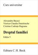 Dreptul Familiei, Ed. A V-a - Bacaci Alexandru, Dumitrache Viorica Claudia, Hageanu Cristina Codruta