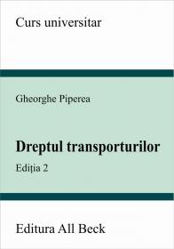 Dreptul Transporturilor - Piperea Gheorghe