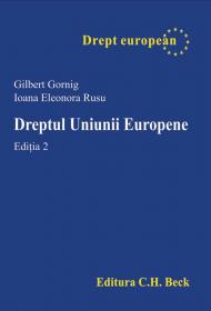 Dreptul Uniunii Europene, Ed. A 2-a - Gornig Gilbert, Rusu Ioana Eleonora