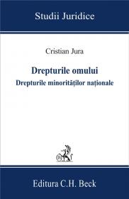 Drepturile Omului. Drepturile Minoritatilor Nationale - Jura Cristian