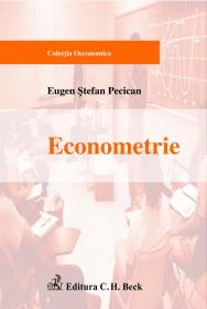 Econometrie, Ed. A 2-a, Rev.si Adaugita - Pecican Eugen Stefan