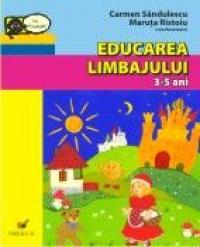 Educarea Limbajului. 3-5 Ani - Sandulescu Carmen, Ristoiu Maruta