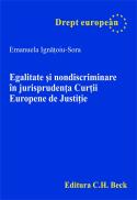 Egalitate si Nondiscriminare In Jurisprudenta Curtii Europene De Justitie - Ignatoiu-Sora Emanuela
