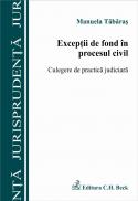 Exceptii De Fond In Procesul Civil. Culegere De Practica Judiciara - Tabaras Manuela