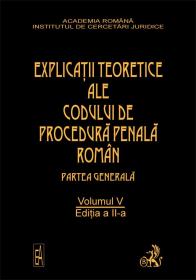 Explicatiile Teoretice Ale Codului De Procedura Penala Roman,            Ed. A Ii-a, Vol. V (legat) - Coord. Dongoroz Vintila