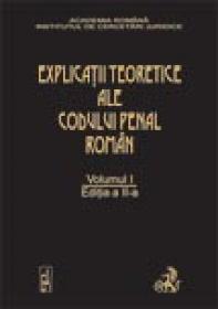 Explicatiile Teoretice Ale Codului Penal Roman, Ed. A Ii-a, Vol. I (brosat) - Coord. Dongoroz Vintila