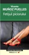Fetisul Piciorului - Munoz Puelles Vicente