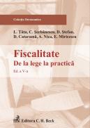 Fiscalitate De La Lege La Practica. Editia 5 - D. Catarama, D. Stefan, Serbanescu Cosmin, Tatu Lucian