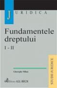 Fundamentele Dreptului, Vol. I-ii - Mihai Gheorghe