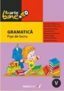Gramatica. Fise De Lucru Pentru Clasa A V-a - Enescu Ioana, Ardelean Luminita, Trofin Eliza-mara, Chirita Cornelia, Gurtavenco Mariana, Neagu Cecilia, Oancea Gabriela, Sasu Adina Elena