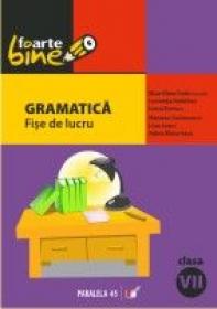 Gramatica. Fise De Lucru Pentru Clasa  A Vii-a - Trofin Eliza-mara, Ardelean Luminita, Enescu Ioana, Gurtavenco Mariana, Ioani Liviu, Sasu Adina Elena