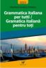 Gramatica Italiana Pentru Toti - Chiretu Marilena Rodica