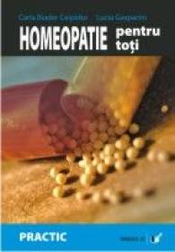 Homeopatie Pentru Toti. Cum Sa Ne Ingrijim Trupul, Mintea si Spiritul - Biader Ceipidor Carla, Gasparini Lucia