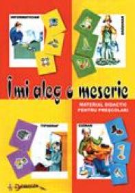 Imi Aleg O Meserie (joc Didactic)  - Coord. Luminita Volintiru