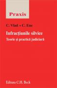 Infractiunile Silvice. Teorie si Practica Judiciara - Ene Costel, Vlad Cornel