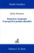 Integrarea Europeana. O Perspectiva Juridico-filosofica - Munteanu Stefan