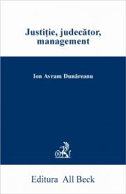 Justitie, Judecator, Management - Avram Dunareanu Ion