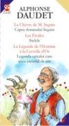 La Chevre De M. Seguin/capra Domnului Seguin// Les Etoiles/stelele//la Legende De L'homme A La Cervelle D'or/legenda Omului Care Avea Creierul De Aur - Daudet Alphonse
