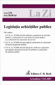 Legislatia Achizitiilor Publice (actualizat La 05.04.2007). Cod 270 - 