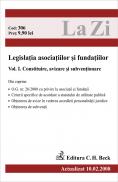 Legislatia Asociatiilor si Fundatiilor. Voumul I. Construire, Avizare si Subventionare (actualizat La 10.02.2008). Cod 306 -