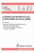 Legislatia Privind Liberul Acces La Informatiile De Interes Public (actualizat 20.02.2006). Cod 202 -