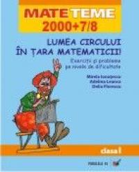 Lumea Circului In Tara Matematicii! Exercitii si Probleme Pe Nivele De Dificultate. Clasa I - Leanca Adelina, Ionutescu Mirela, Florescu Delia