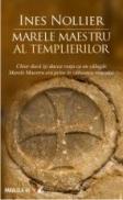 Marele Maestru Al Templierilor - Nollier Ines