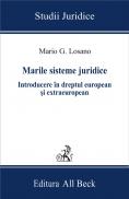 Marile Sisteme Juridice. Introducere In Dreptul European si Extraeuropean - Losano Mario G.