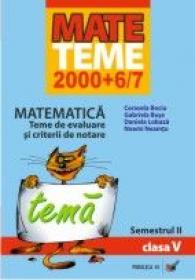 Matematica. Teme De Evaluare si Criterii De Notare. Clasa A V-a. Semestrul Ii - Buse Gabriela, Bociu Cerasela, Lobaza Daniela, Neamtu Noemi