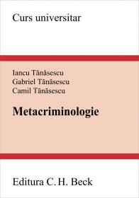 Metacriminologie - Tanasescu Camil, Tanasescu Gabriel, Tanasescu Iancu