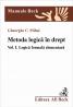 Metoda Logica In Drept. Vol I - Logica Formala Elementara - Mihai Gheorghe