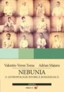 Nebunia. O Antropologie Istorica Romaneasca - Toma Valentin-veron, Majuru Adrian