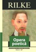 Opera Poetica - Rilke Rainer Maria