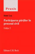 Participarea Partilor In Procesul Civil. Editia 2 - Les Ioan