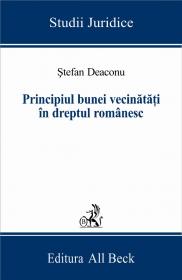 Principiul Bunei Vecinatati In Dreptul Romanesc - Deaconu Stefan