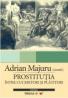 Prostitutia. Intre Cuceritori si Platitori - Majuru Adrian
